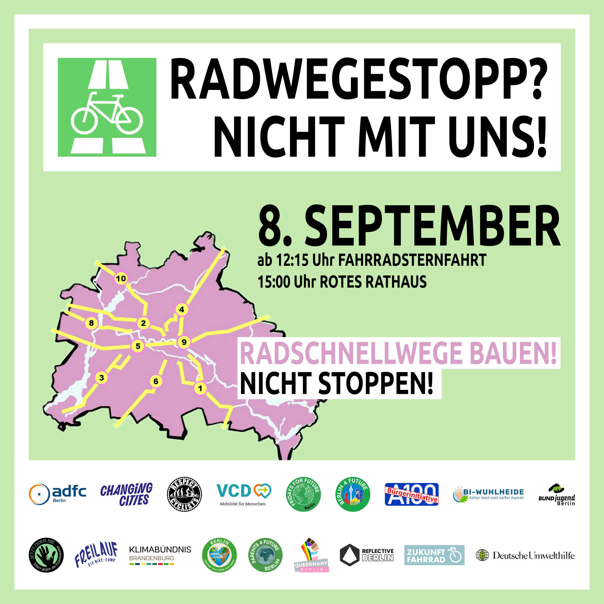 Sharepic zur Demo Fahrradsternfahrt am 8. September 2024 zum Roten Rathaus. Karte von Berlin, worin die Radschnellverbindungen eingezeichnet sind, die die Routen sein werden. Titel: Radwegestopp? Nicht mit uns! 8.September ab 12:15 Uhr. Auflistung Logos (Namen der Logos siehe unten)